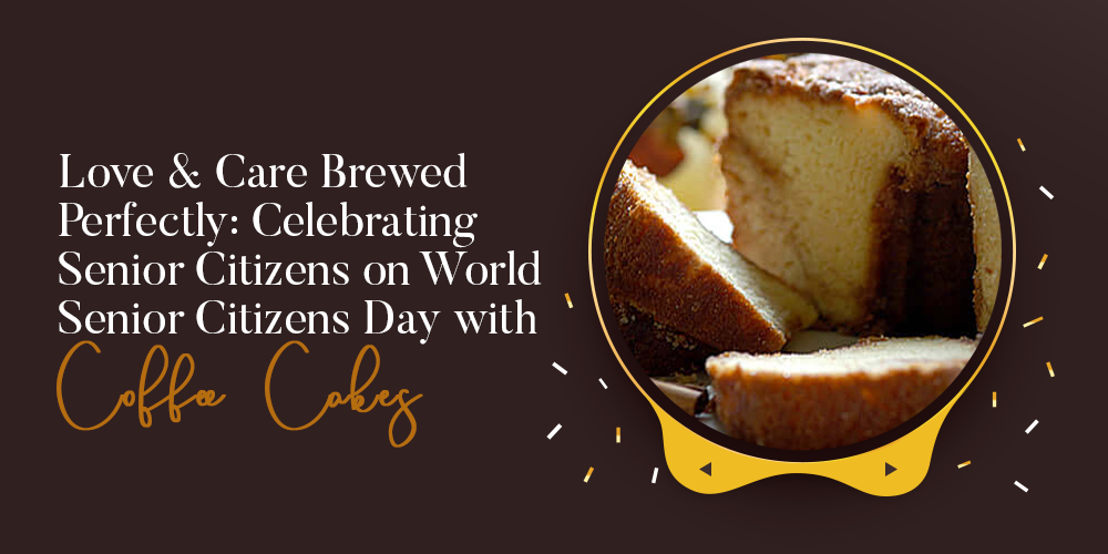 Coffee Cakes as a Symbol of Love and Care for Senior Citizens on World Senior Citizens Day