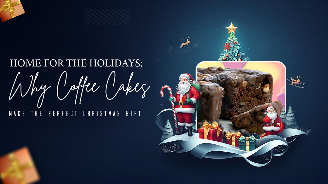 Home for the Holidays: Why Coffee Cakes Make the Perfect Christmas Gift
